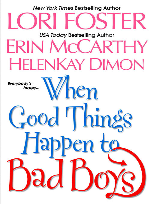 Title details for When Good Things Happen to Bad Boys by Lori Foster - Wait list